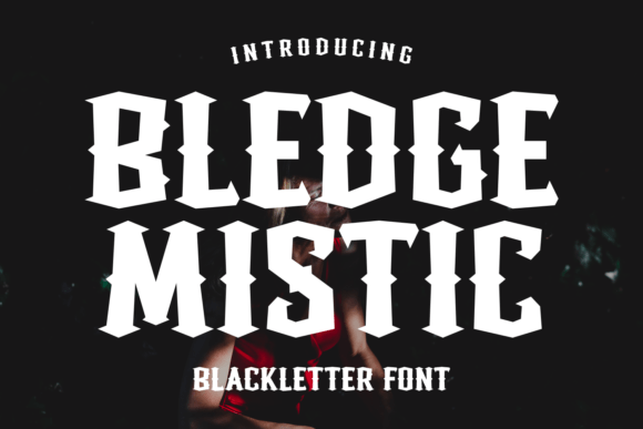 Bledge Mistic: A Bold Blackletter Typeface for Impactful Web Headlines