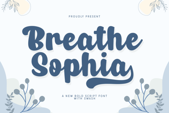 Breathe Sophia: A Thoughtful Script Font for Editorial Warmth