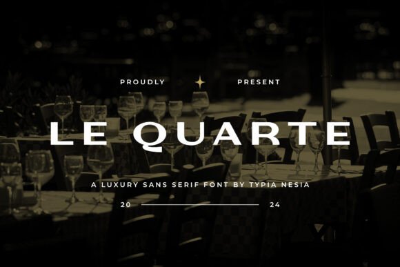 Le Quarte: A Luxury Sans Serif Font for Confident Digital Branding
