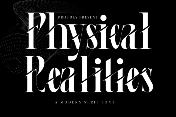 Physical Realities: A Serif That Anchors Ideas