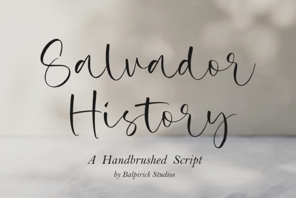 Salvador History: A Handbrushed Script Font That Feels Human